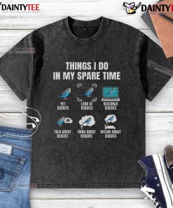 Alt Text: Funny things I do in my spare time t-shirt featuring a budgie parakeet, perfect for bird lovers.