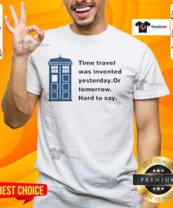 Funny time travel t-shirt featuring the phrase 'Invented yesterday or tomorrow' in quirky font design.