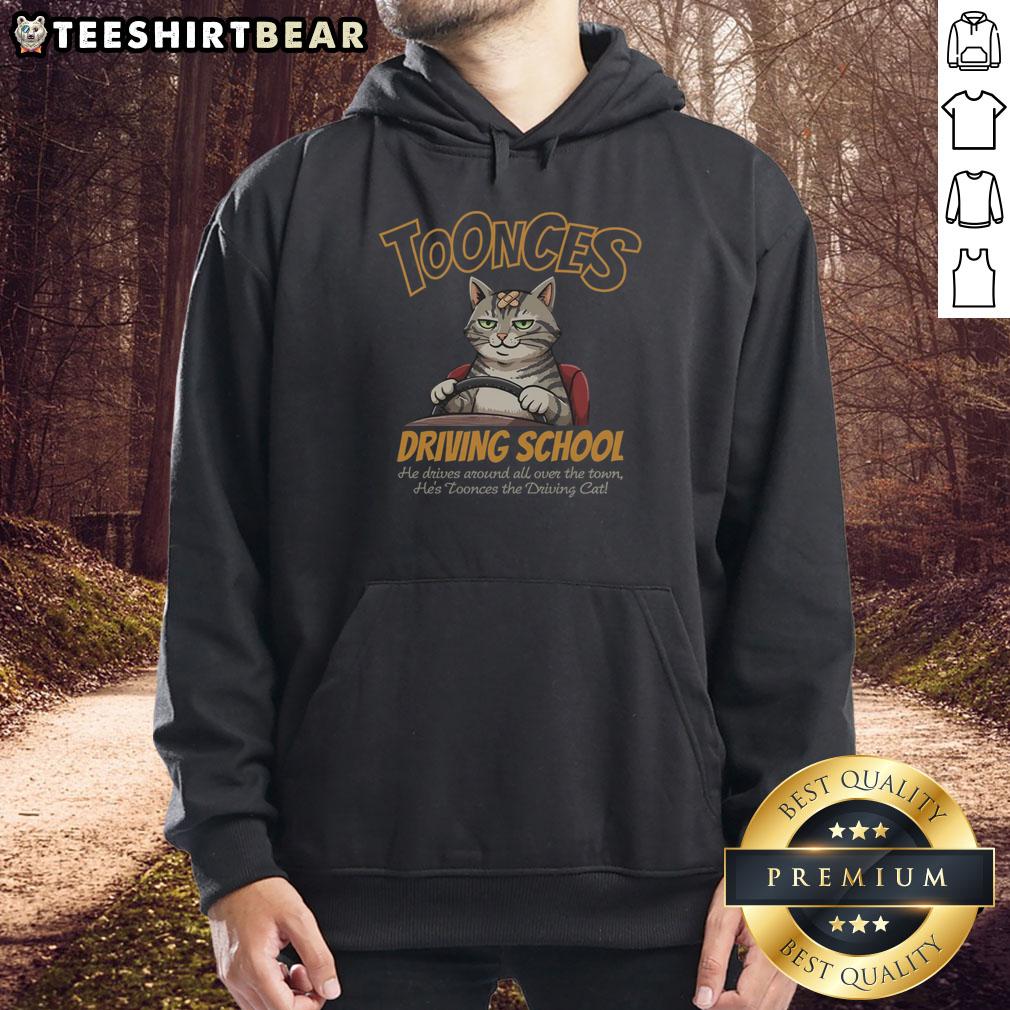 Funny Toonces Driving School Toonces He Driving Cat Hoodie Funny Toonces Driving School hoodie featuring Toonces the driving cat, perfect for cat lovers and humor fans.