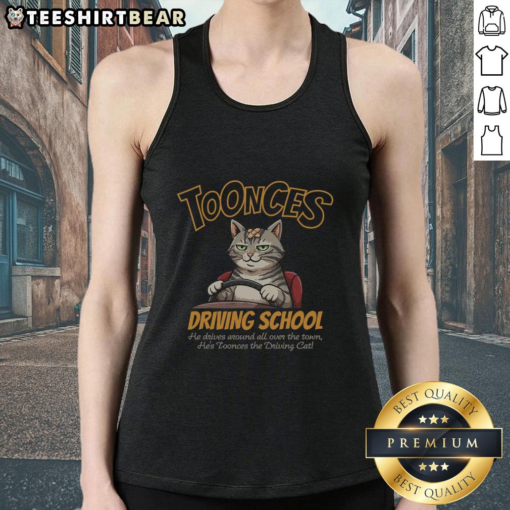 Funny Toonces Driving School Toonces He Driving Cat Tank Top Alt Text: Funny Toonces Driving School tank top featuring Toonces the cat behind the wheel, perfect for cat lovers and humor fans.
