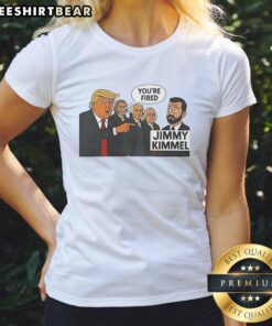 Alt Text: Funny Trump Jimmy Kimmel 'You're Fired' sarcastic ladies tee featuring humorous design for political satire fans.