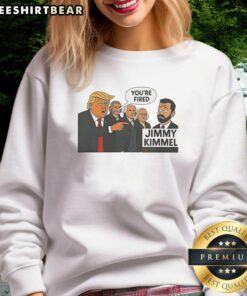Funny Trump Jimmy Kimmel 'You're Fired' sarcastic sweatshirt design featuring bold text and playful graphics.