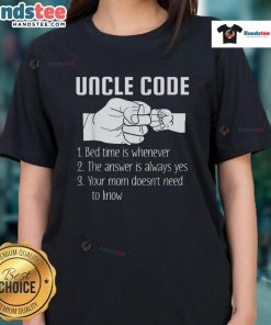 Funny Uncle Code Rules Bed Time Is Whenever Ladies Tee - Humorous graphic tee for fun-loving uncles.
