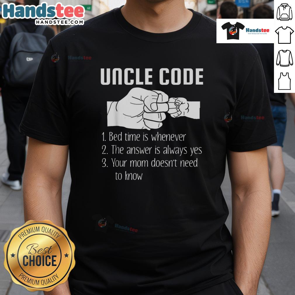Funny Uncle Code Rules Bed Time Is Whenever T Shirt Funny Uncle Code Rules Bed Time Is Whenever T-Shirt featuring humorous text design for laid-back family humor.