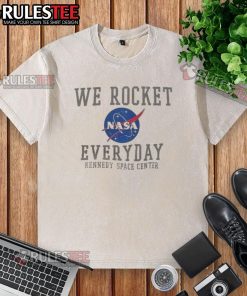Funny We Rocket NASA Everyday washed t-shirt displayed at Kennedy Space Center, perfect for space enthusiasts.