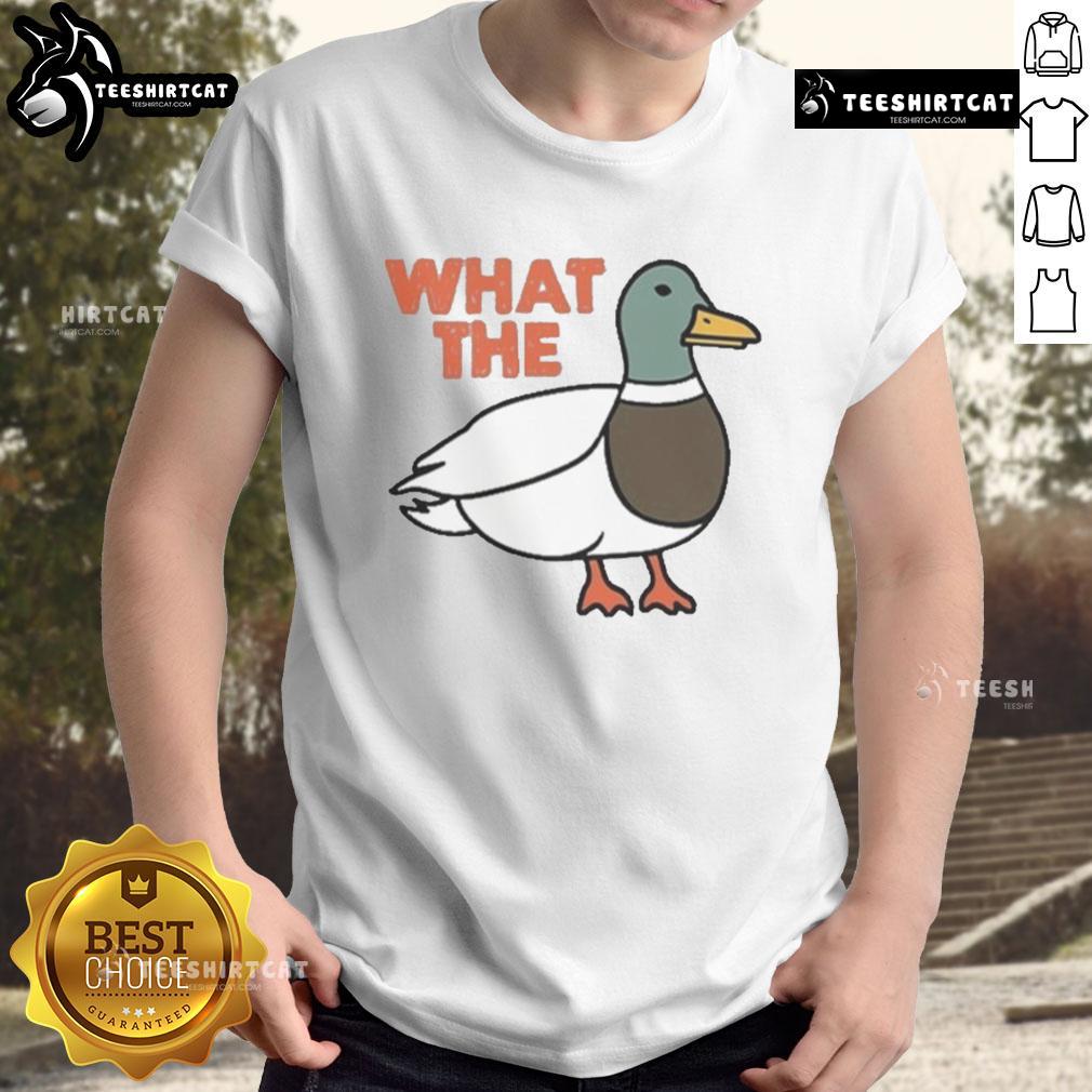 Funny What The Duck T Shirt Funny What The Duck T-Shirt featuring a whimsical duck graphic and playful text for a fun, casual style.