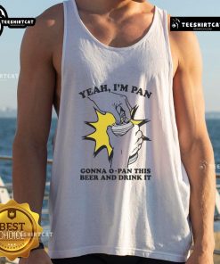 Funny tank top with 'Yeah I'm Pan, Gonna O-Pan This Beer And Drink It' design, perfect for beer lovers and pride celebrations.