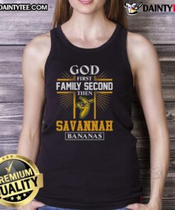 God First Family Second Then Savannah Bananas Tank Top design featuring bold text on a stylish tank for sports fans.