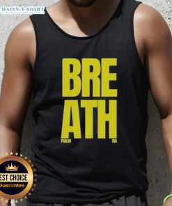 Good 2819 Store Breath Psalm 150 Tank Top featuring a stylish design for comfort and inspiration.
