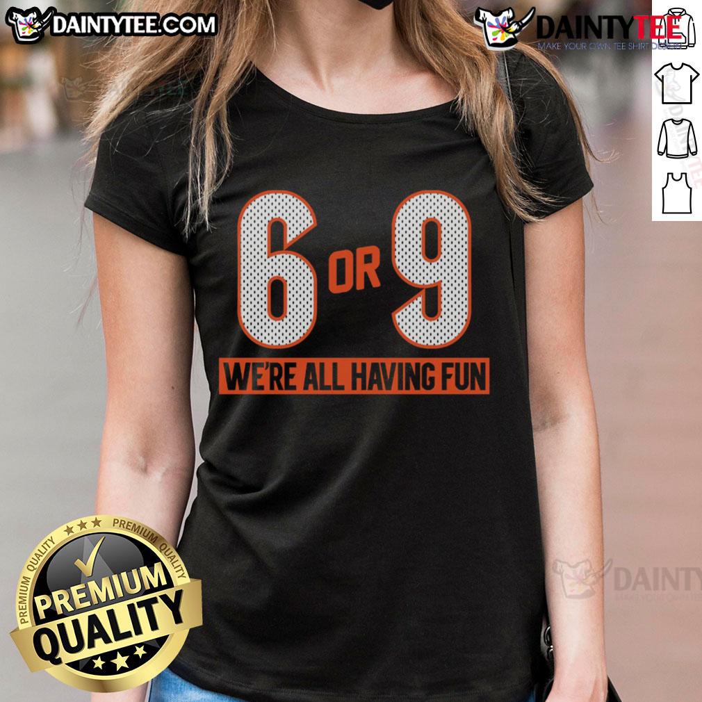 Good 6 Or 9 We'Re All Having Fun Ladies Tee Group of women enjoying a fun day in matching 'Good 6 or 9' tees, showcasing friendship and style.