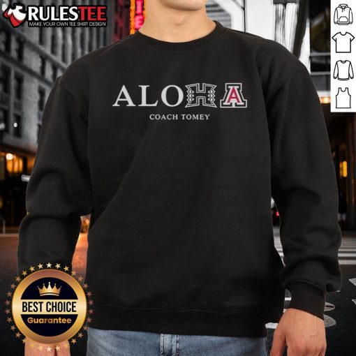 Good Aloha Coach Tomey sweatshirt featuring Hawaii and Arizona Wildcats logos, perfect for fans of both teams.