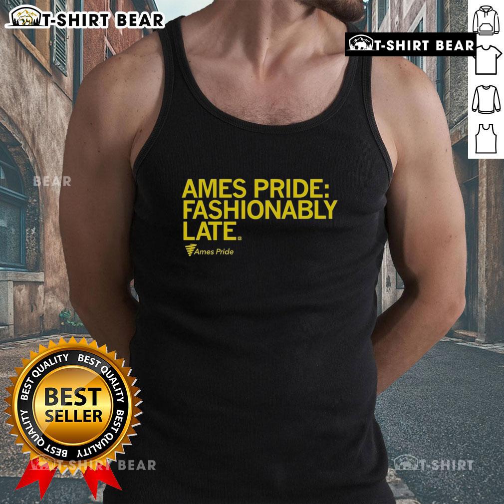 Good Ames Pride Fashionably Late Tank Top Good Ames Pride Fashionably Late Tank Top featuring vibrant rainbow colors and a stylish design for LGBTQ+ celebration.