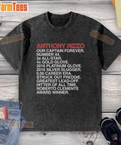 Good Anthony Rizzo Our Captains Accomplishments washed t-shirt featuring bold text and vibrant colors for fans.