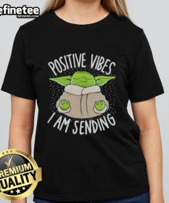 Good Baby Yoda graphic on a positive vibes Stawar ladies tee, perfect for fans of Star Wars and uplifting apparel.