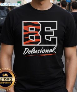 Good Be Delusional Cincinnati Bengals T-Shirt featuring bold graphics and vibrant colors for passionate fans.