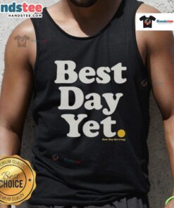 Good Best Day Yet Brewing Tank Top featuring a vibrant design perfect for casual outings and beer enthusiasts.