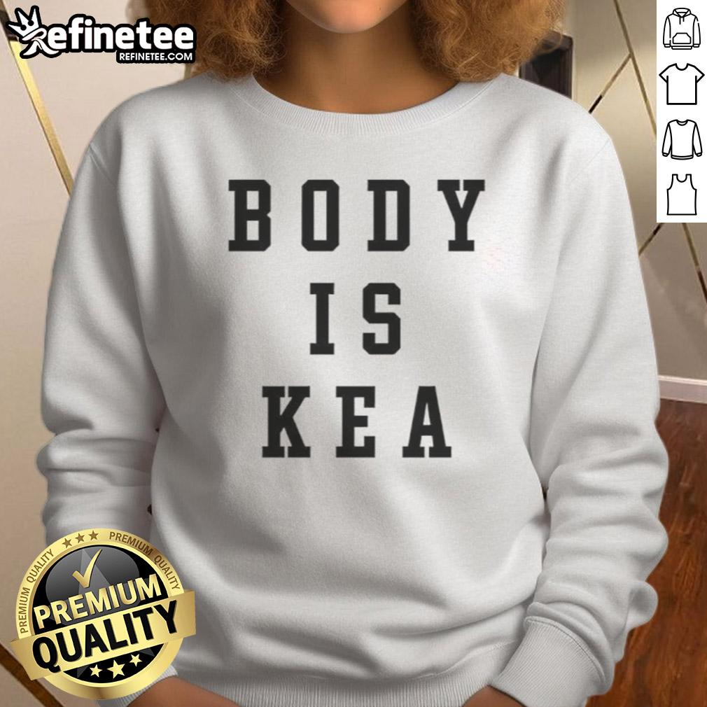 Good Body Is Ke A Sweatshirt Good Body Is Ke sweatshirt in a stylish design, perfect for casual wear and showcasing a confident lifestyle.