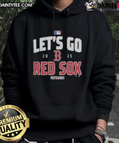 2025 Boston Red Sox postseason hoodie with 'Let's Go Team' slogan, perfect for fans celebrating baseball excitement.