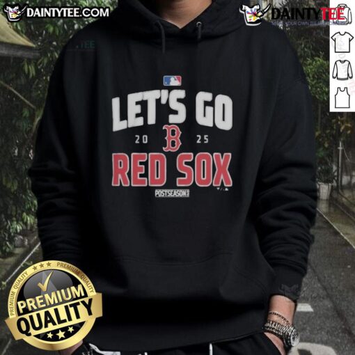 2025 Boston Red Sox postseason hoodie with 'Let's Go Team' slogan, perfect for fans celebrating baseball excitement.