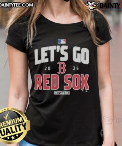 Good Boston Red Sox baseball 2025 postseason ladies tee featuring team colors and logo. Let's go, team!