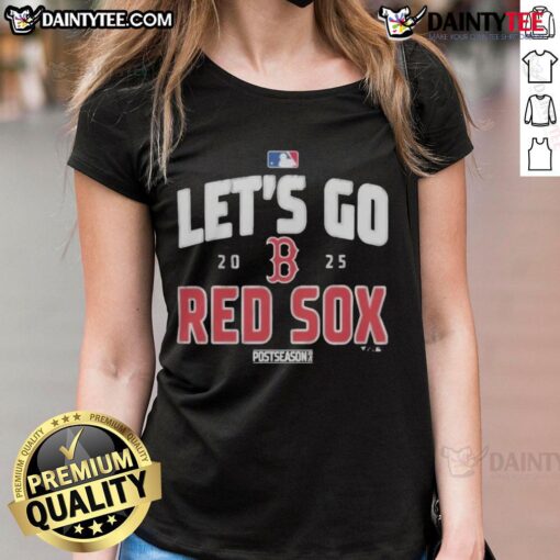 Good Boston Red Sox baseball 2025 postseason ladies tee featuring team colors and logo. Let's go, team!