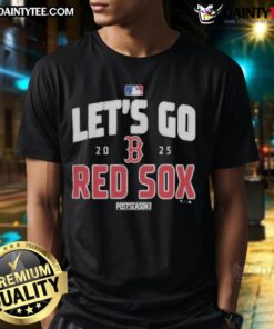 Good Boston Red Sox Baseball 2025 postseason 'Let's Go Team' T-shirt, featuring vibrant team colors and logo design.