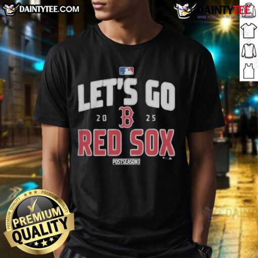 Good Boston Red Sox Baseball 2025 postseason 'Let's Go Team' T-shirt, featuring vibrant team colors and logo design.