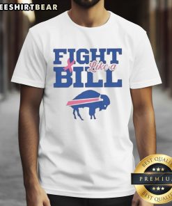 Good Breast Cancer Awareness Fight Like A Buffalo Bills T-Shirt featuring a bold design and supportive message for cancer fighters.