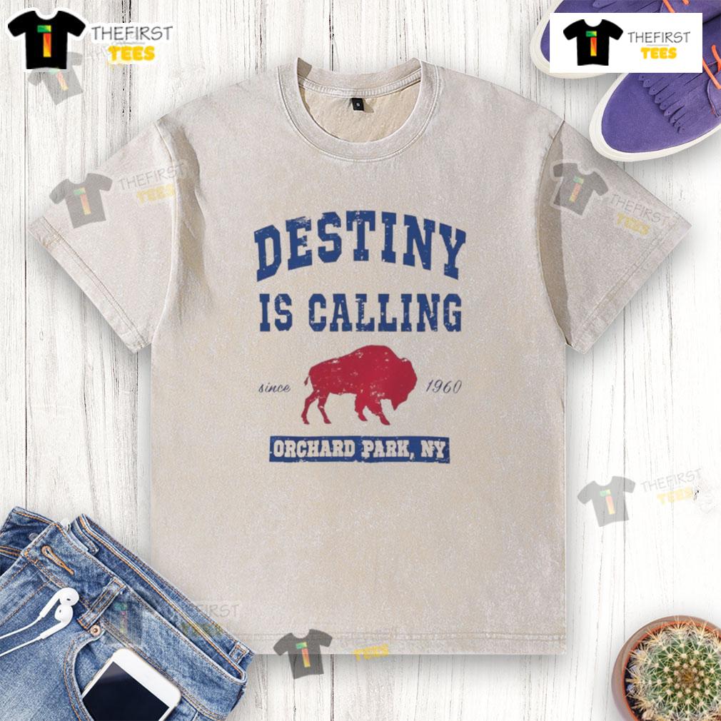 Good Buffalo Bills Destiny Is Calling Orchard Park Ny Washed T Shirt Good-Buffalo-Bills-Destiny-Is-Calling-Orchard-Park-NY-Washed-T-Shirt