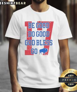 Alt Text: Retro style Good Buffalo Bills Football Be Good Do Good God Bless T-shirt, perfect for fans and casual wear.