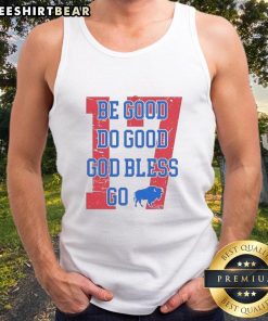 Alt Text: Retro style tank top featuring Good Buffalo Bills Football Be Good Do Good God Bless slogan, perfect for fans.