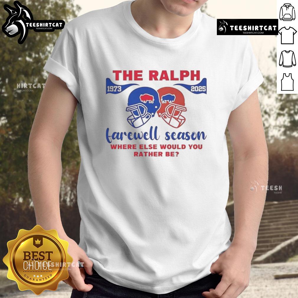 Good Buffalo Bills The Ralph Farewell 1973 2025 Season Where Else Would You Rather Be Helmet T-Shirt Good Buffalo Bills The Ralph Farewell 1973 2025 Season helmet t-shirt featuring iconic team logo and vibrant design.