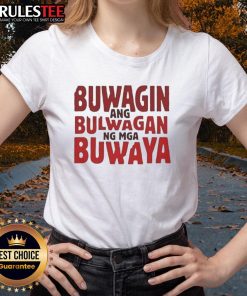 Good Buwagin Bulwagan Ang Ng Mga Buwaya Ladies Tee featuring vibrant design and comfortable fit for casual wear.