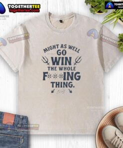Signature washed t-shirt featuring 'Might As Well Go Win The Whole F-ing Thing' design by Good Cal in Raleigh.