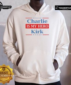 Good Charlie Kirk Is My Hero Hoodie in black, featuring bold white text, perfect for fans of conservative activism.