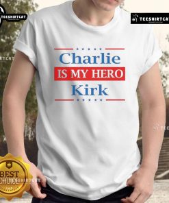 Good Charlie Kirk Is My Hero T-Shirt featuring bold text design, perfect for supporters of Charlie Kirk and conservative values.