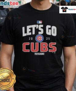 Alt Text: Good Chicago Cubs Baseball 2025 Postseason 'Let's Go Team' T-Shirt featuring vibrant team colors and logo.