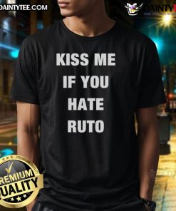 Good Collo 'Kiss Me If You Hate Ruto' T-Shirt design featuring bold text and vibrant colors for passionate supporters.