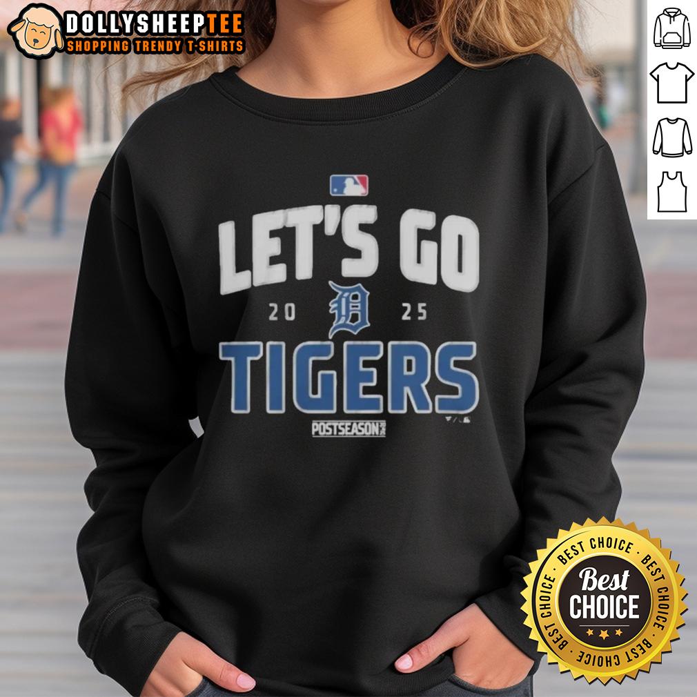 Good Detroit Tigers Baseball 2025 Postseason Let'S Go Team Sweatshirt Alt Text: Stylish Good Detroit Tigers Baseball 2025 Postseason sweatshirt, perfect for cheering on the team in comfort.