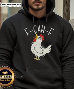 Good F Caw F Chicken Hoodie featuring a stylish design, perfect for casual wear and chicken lovers.