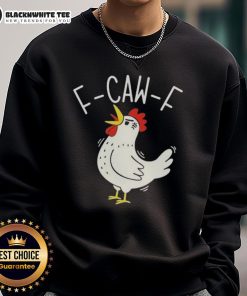 Good F Caw F Chicken sweatshirt with vibrant graphics, perfect for casual wear and chicken lovers.