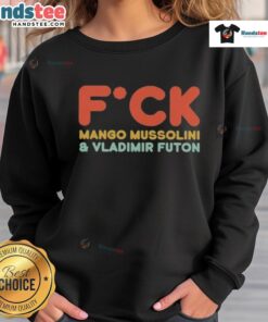 Good-Fck-Mango-Mussolini-And-Vladimir-Futon-Sweatshirt