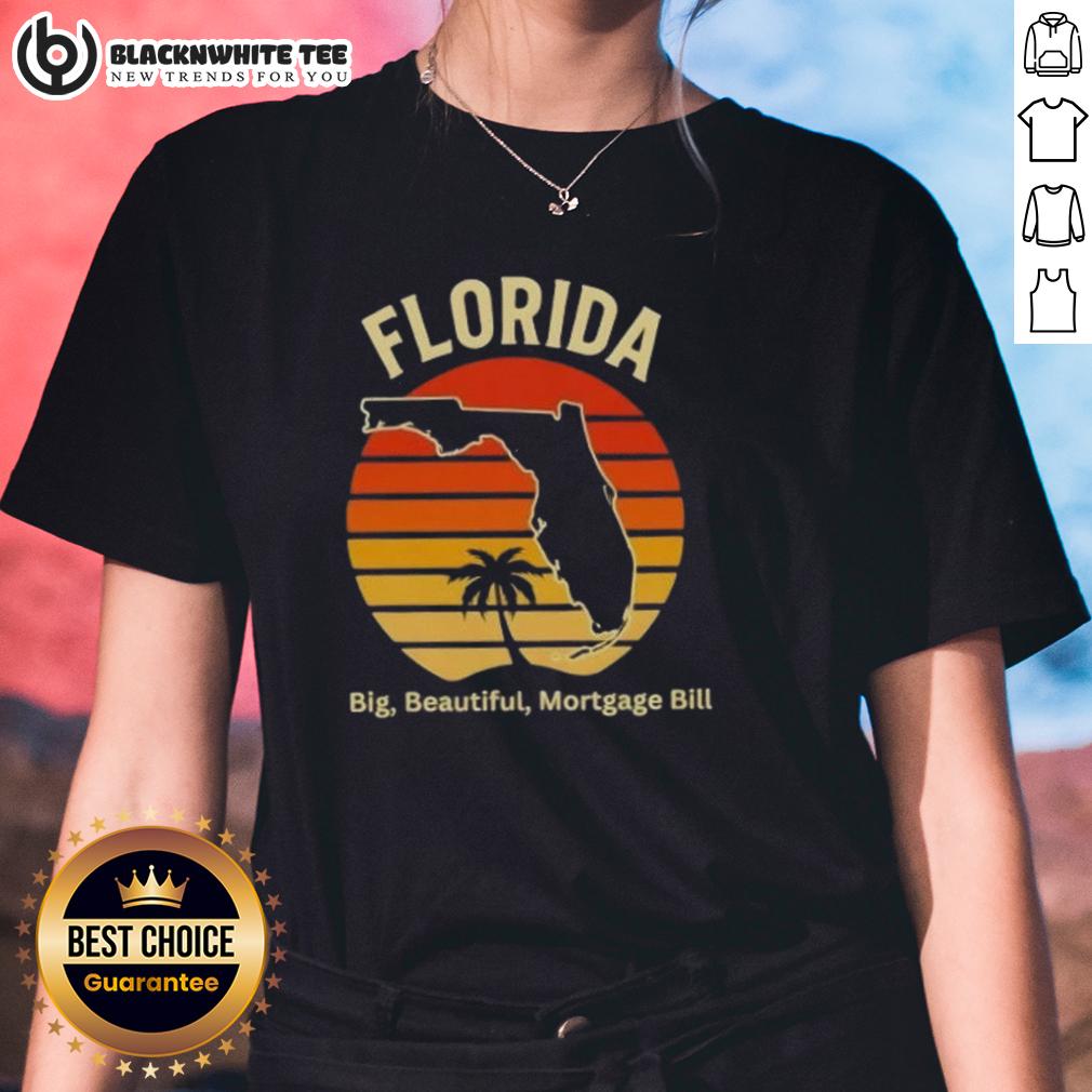 Good Florida Big Beautiful Mortage Bill Vintage Ladies Tee Vintage ladies tee featuring 'Good Florida Big Beautiful Mortgage Bill' design, perfect for casual wear and Florida enthusiasts.