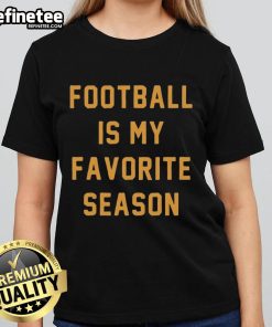 Good Football Is My Favorite Season ladies tee featuring a stylish design perfect for football fans and casual wear.