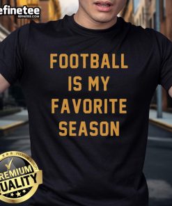 Good Football Is My Favorite Season T-Shirt featuring a bold graphic design perfect for football fans and enthusiasts.