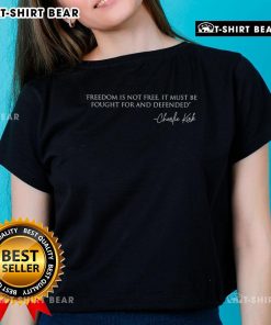 Alt Text: Good Freedom Is Not Free Ladies Tee by Charlie Kirk, featuring a bold message on liberty and defense of freedom.