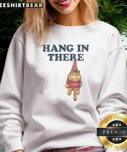 Alt Text: Cozy Good Hang In There Garfield Sweatshirt featuring the iconic cartoon cat, perfect for casual wear and fans.