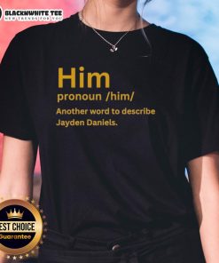 Good Him pronoun Him ladies' tee featuring Jayden Daniels design, perfect for fans and stylish casual wear.