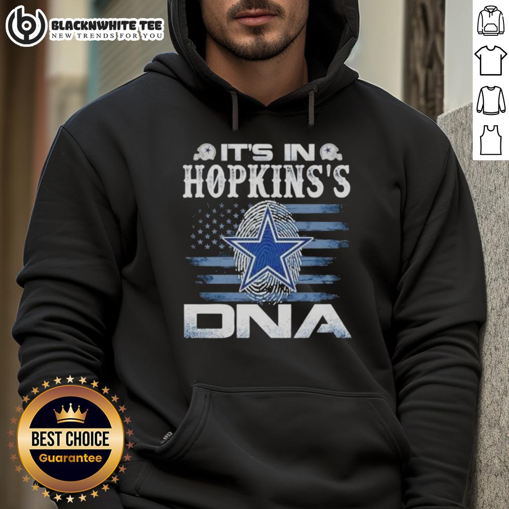 Good Hopkins Dallas Cowboys It’S In Dna Us Flag Hoodie Good Hopkins Dallas Cowboys 'It's In DNA' flag hoodie featuring team colors and logo, perfect for fans and casual wear.