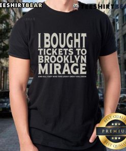 Alt Text: Brooklyn Mirage show T-shirt featuring 'Good I Bought Tickets' slogan, showcasing vibrant design and Great Hall logo.